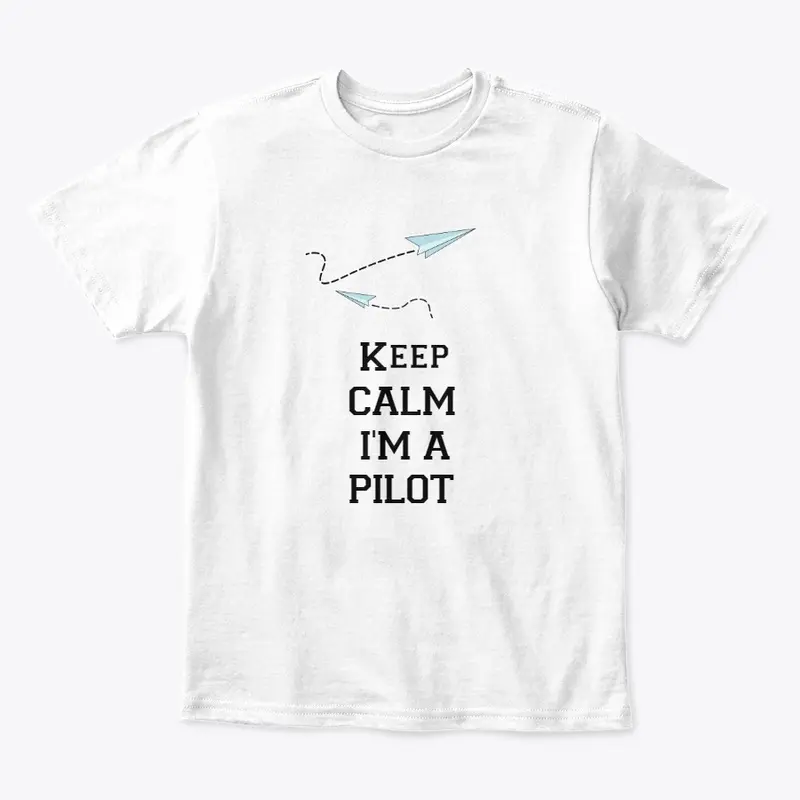 Keep Calm I'm A Pilot