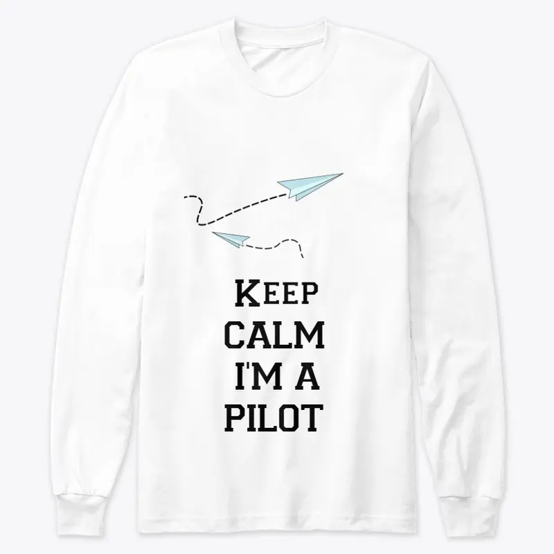 Keep Calm I'm A Pilot