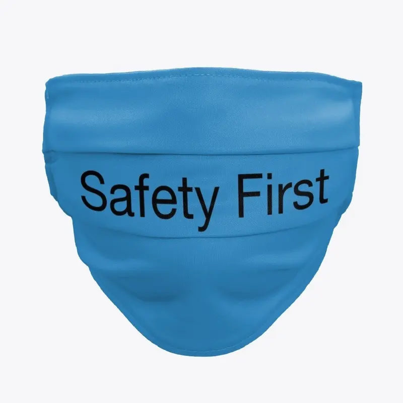 Safety First