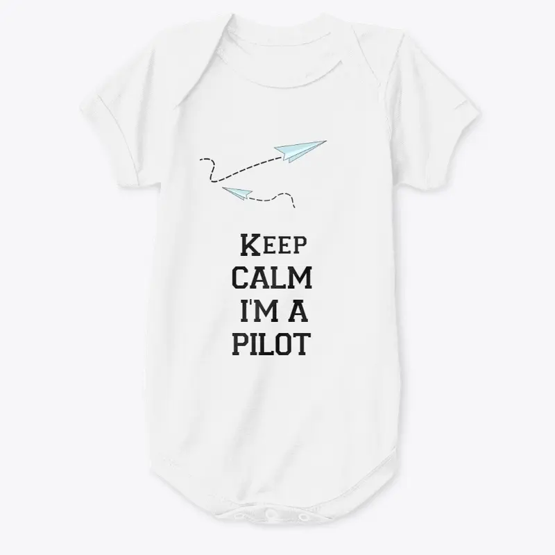 Keep Calm I'm A Pilot