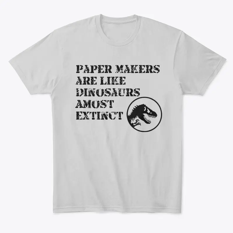 PaperMakers are like Dinosaurs