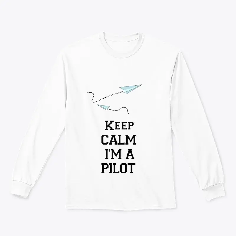 Keep Calm I'm A Pilot